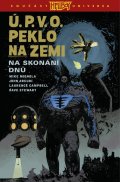 Arcudi John: Ú.P.V.O. Peklo na zemi 13 - Na skonání dnů