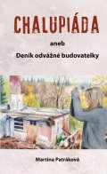 Patráková Martina: Chalupiáda