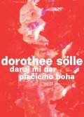 Sölle Dorothee: Daruj mi dar plačícího boha