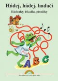 Rosecká Zdena: Hádej ,hádej, hádači: Hádanky, říkadla, písničky