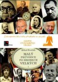 Dvořák Miloš: Malý průvodce po hrobech velkých I.