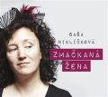 Niklíčková Alexandra, Pilařová Ivana: CD Saša Niklíčková - Zmačkaná žena