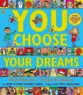 Goodhart Pippa: You Choose Your Dreams : Originally published as Just Imagine