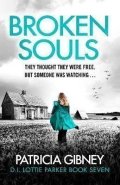 Gibneyová Patricia: Broken Souls: An absolutely addictive mystery thriller with a brilliant twi