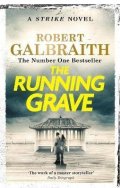 Galbraith Robert: The Running Grave: Cormoran Strike Book 7