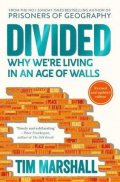 Marshall Tim: Divided : Why We´re Living in an Age of Walls