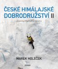 Holeček Marek: České himálajské dobrodružství II: Zápisky Marouška blázna