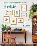 kolektiv autorů: Herbář: Jedinečná umělecká kniha pro každého! 21 obrazů k zarámování