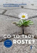 Kleinová Alexandra-Maria: Co to tady roste?