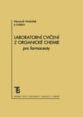 Hrabálek Alexandr: Laboratorní cvičení z organické chemie pro farmaceuty