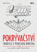 Řihák Jan M.: Pokrývačství - Tradice z pohledu dneška