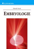 Vacek Zdeněk: Embryologie - Učebnice pro studenty lékařství a oborů všeobecná sestra a po