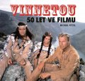 Petzel Michael: Vinnetou - 50 let ve filmu