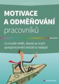 Urban Jan: Motivace a odměňování pracovníků - Co musíte vědět, abyste ze svých spolupr