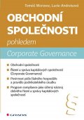 Moravec Tomáš, Andreisová Lucie: Obchodní společnosti pohledem Corporate Governance