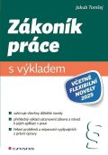 Tomšej Jakub: Zákoník práce s výkladem (včetně flexibilní novely 2025)