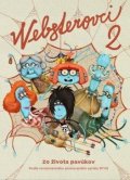 Rozenbergová Vanda: Websterovci 2 - Zo života pavúkov (slovensky)