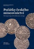 Lukas Jiří: Počátky českého mincovnictví / The Beginnings of the Bohemian Coinage