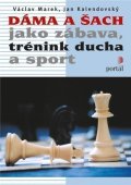 Marek Václav: Dáma a šach jako zábava, trénink ducha a sport