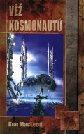MacLeod Ken: Věž kosmonautů