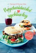 Sehn Clarissa a Florian: Vegetariánské rychlovky + veganské alternativy