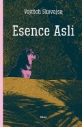 Skovajsa Vojtěch: Esence Asli