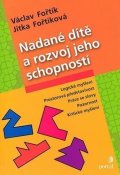 Fořtík Václav: Nadané dítě a rozvoj jeho schopností