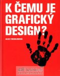 Twemlowová Alice: K čemu je grafický design?
