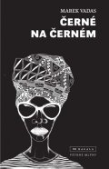 Vadas Marek: Černé na černém