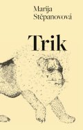 Stěpanovová Marija: Trik