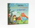 Matějů Šimon: Jak Ondra zachránil dinosaury a babičku - Dětské knihy se jmény
