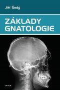 Šedý Jiří: Základy gnatologie