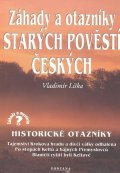 Liška Vladimír: Záhady a otazníky starých povětí českých - Historické otazníky