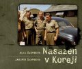 Švamberk Alex: Nasazen v Koreji - Zapomenutá válka a Čechoslováci