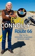 Connolly Billy: Billy Connolly a jeho Route 66 - Big Yin na dokonalém americkém silničním v