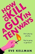 Kellman Eve: How to Kill a Guy in Ten Ways