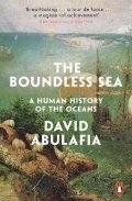 Abulafia David: The Boundless Sea : A Human History of the Oceans