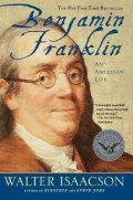 Isaacson Walter: Benjamin Franklin: An American Life