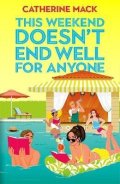 : This Weekend Doesn´t End Well for Anyone