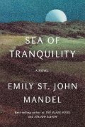 Mandelová Emily St. John: Sea of Tranquility : A novel