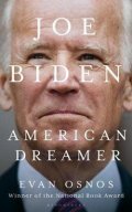 Osnos Evan: Joe Biden : American Dreamer