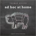 Keller Thomas: Ad Hoc at Home