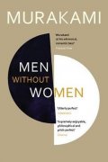 Murakami Haruki: Men Without Women : Stories