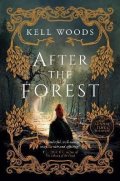Woods Kell: After the Forest