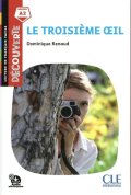 Renaud Dominique: Troisieme oeil - Niveau A2 - Lecture Découverte - Audio téléchargeable