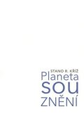 Kříž Stano R.: Planeta souznění