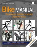 Witts James: Bike manuál - Kompletní údržba a servis jízdního kola