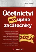 Novotný Pavel: Účetnictví pro úplné začátečníky 2022