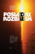 Murray Andrew Hunter: Poslední rozbřesk