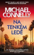 Connelly Michael: Na tenkém ledě
